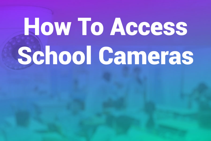 How to Access School Cameras: Legal Rights and Privacy Explained